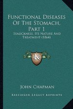 Functional Diseases of the Stomach, Part 1: Seasickness, Its Nature and Treatment (1864)