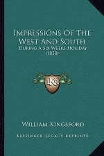 Impressions of the West and South: During a Six Weeks Holiday (1858)