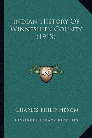 Indian History Of Winneshiek County (1913)