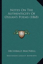 Notes on the Authenticity of Ossian's Poems (1868)