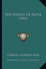 Five Points of Faith (1903)