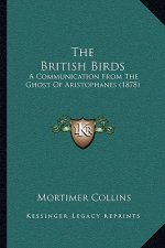 The British Birds: A Communication from the Ghost of Aristophanes (1878)