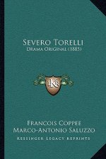Severo Torelli: Drama Original (1885)