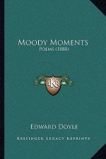 Moody Moments: Poems (1888)