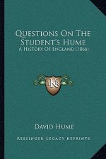 Questions On The Student's Hume: A History Of England (1866)