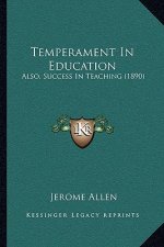 Temperament in Education: Also, Success in Teaching (1890)