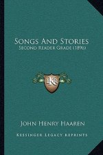 Songs And Stories: Second Reader Grade (1896)