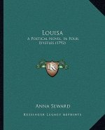Louisa: A Poetical Novel, in Four Epistles (1792)