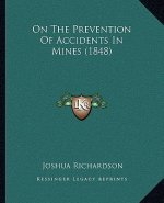 On the Prevention of Accidents in Mines (1848)