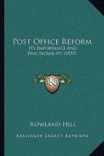 Post Office Reform: Its Importance and Practicability (1837)