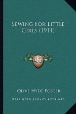 Sewing for Little Girls (1911)