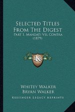 Selected Titles from the Digest: Part 1, Mandati Vel Contra (1879)