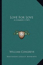Love for Love: A Comedy (1747)