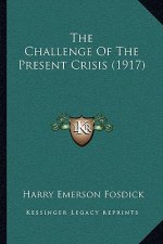 The Challenge of the Present Crisis (1917)
