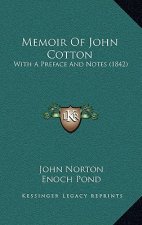 Memoir of John Cotton: With a Preface and Notes (1842)