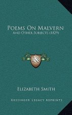 Poems on Malvern: And Other Subjects (1829)