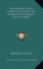 Missionary Ships Connected with the London Missionary Society (1865)