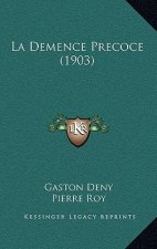 La Demence Precoce (1903)
