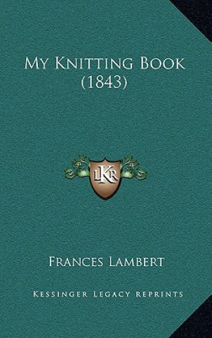 My Knitting Book (1843)