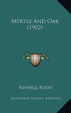 Myrtle and Oak (1902)