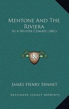 Mentone and the Riviera: As a Winter Climate (1861)