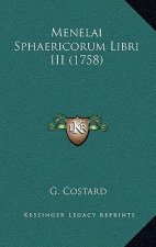 Menelai Sphaericorum Libri III (1758)