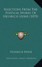 Selections from the Poetical Works of Heinrich Heine (1878)