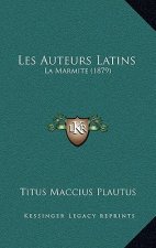 Les Auteurs Latins: La Marmite (1879)