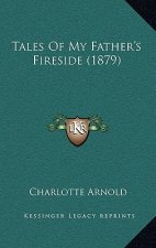 Tales of My Father's Fireside (1879)