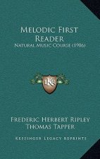 Melodic First Reader: Natural Music Course (1906)