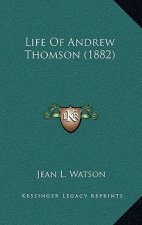 Life of Andrew Thomson (1882)