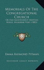 Memorials of the Congregational Church: Or Old Independent Meeting House, Milborne Port. (1883)