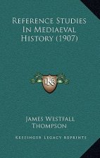 Reference Studies In Mediaeval History (1907)