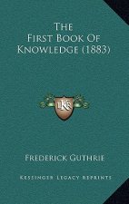 The First Book of Knowledge (1883)