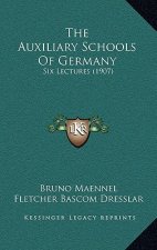 The Auxiliary Schools of Germany: Six Lectures (1907)