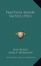Practical Minor Tactics (1921)