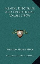 Mental Discipline and Educational Values (1909)
