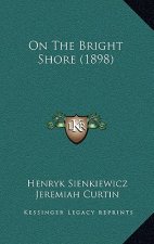 On the Bright Shore (1898)