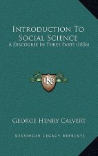 Introduction to Social Science: A Discourse in Three Parts (1856)