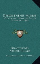 Demosthenis Midias: With English Notes for the Use of Schools (1862)