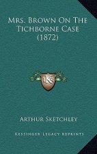 Mrs. Brown on the Tichborne Case (1872)