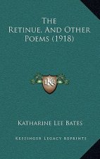 The Retinue, and Other Poems (1918)