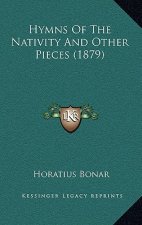 Hymns of the Nativity and Other Pieces (1879)