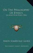 On the Philosophy of Ethics: An Analytical Essay (1866)