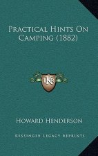Practical Hints on Camping (1882)