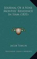 Journal of a Nine Months' Residence in Siam (1831)