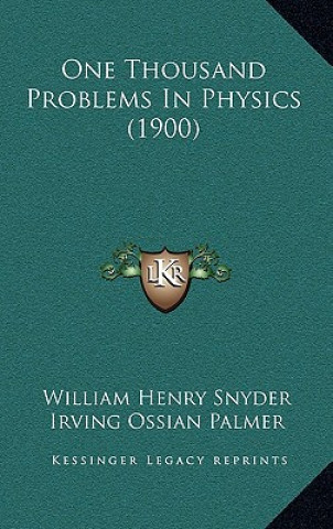 One Thousand Problems in Physics (1900)