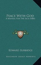 Peace with God: A Manual for the Sick (1880)