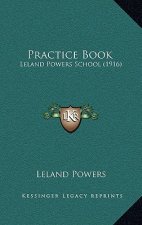 Practice Book: Leland Powers School (1916)