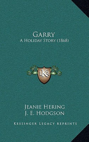 Garry: A Holiday Story (1868)